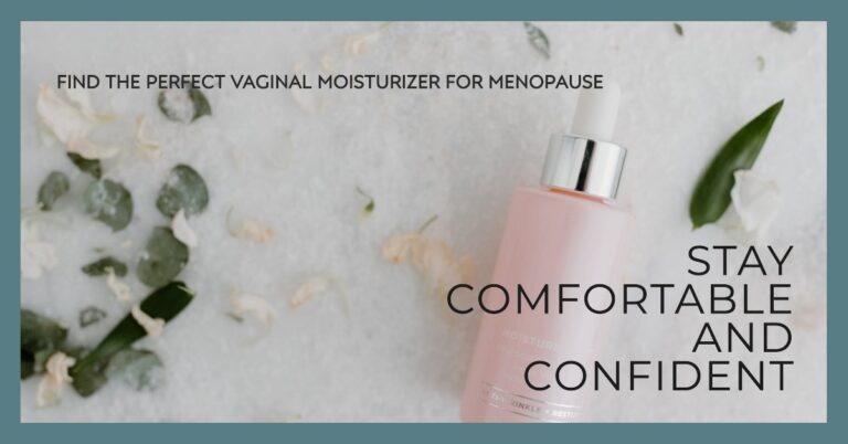 Finding the Perfect Vaginal Moisturiser during Menopause